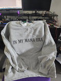 "In My Mama Era" Crewneck
