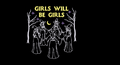 Witchy "Girls Will Be Girls" Tee